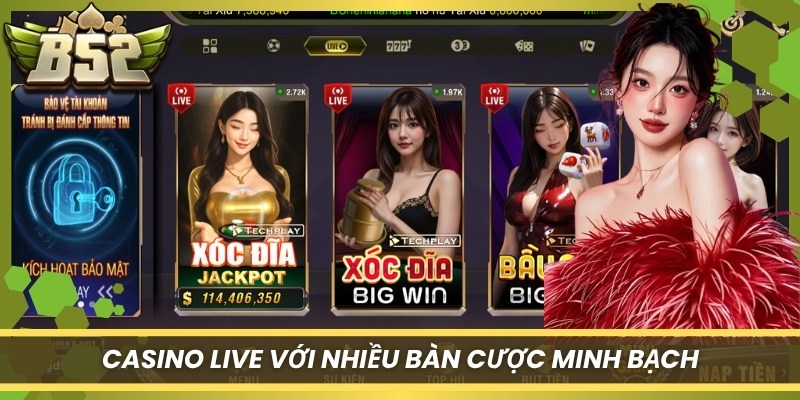 Casino live với nhiều bàn cược minh bạch