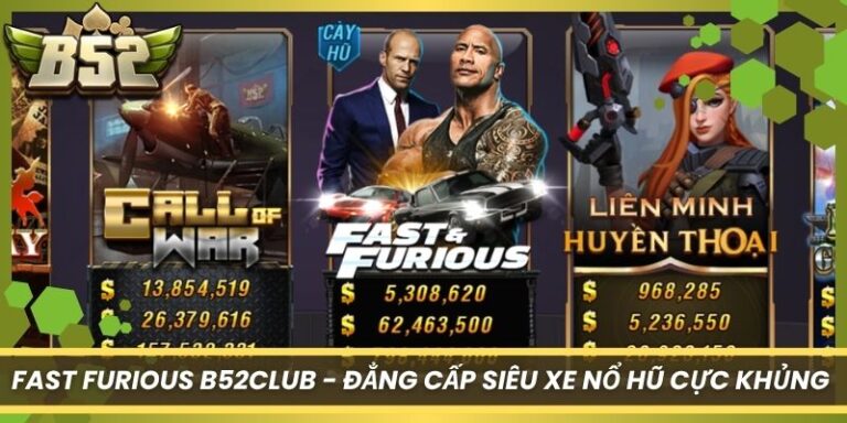 Fast Furious B52Club - Đẳng Cấp Siêu Xe Nổ Hũ Cực Khủng